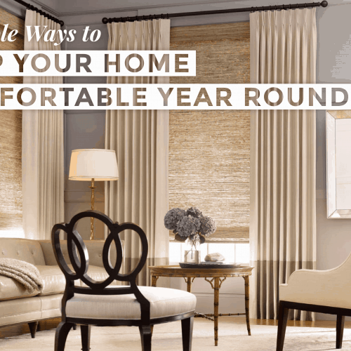 5 Simple Ways to Keep Your Home Comfortable Year Round