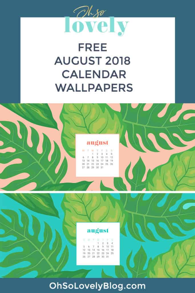 Audrey of Oh So Lovely Blog shares her FREE August 2018 desktop calendar wallpapers available in two colors, for mobile or desktop, and in both Sunday and Monday starts. Download yours today!