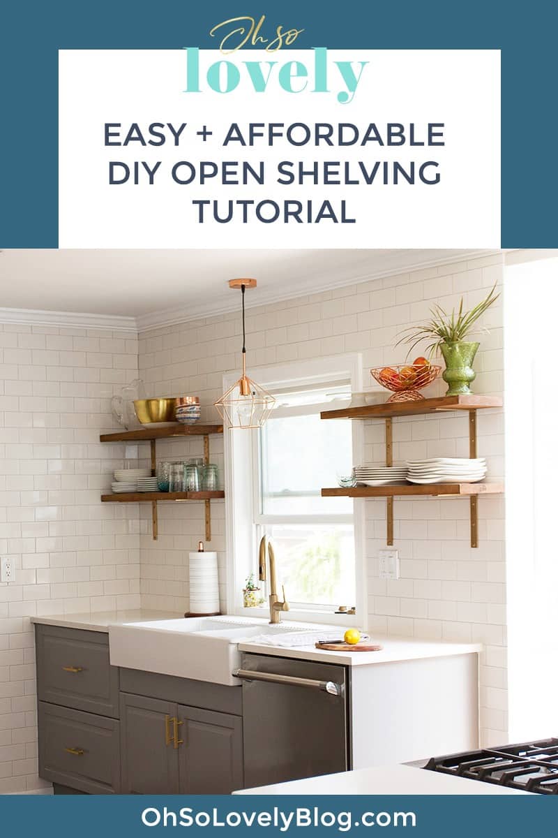 Audrey Kuether of Oh So Lovely Blog shares an affordable DIY kitchen open shelving tutorial that adds functionality and warmth.