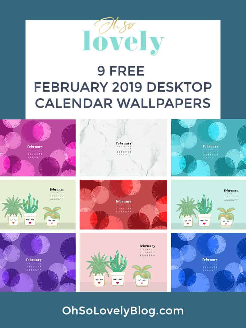 Audrey of Oh So Lovely Blog shares 9 FREE February desktop wallpaper calendars available in Sunday and Monday starts for desktop and mobile. download yours today!