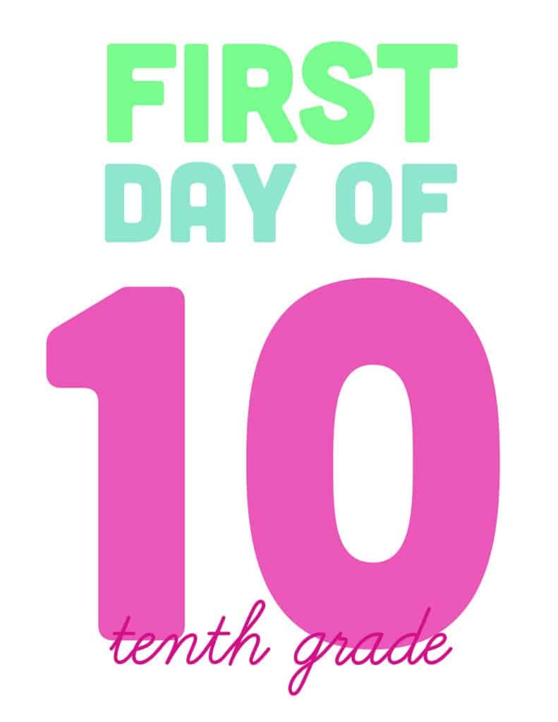 first day of tenth grade free printable sign