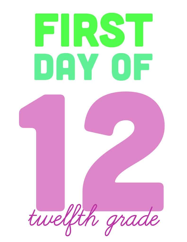 first day of twelfth grade free printable sign