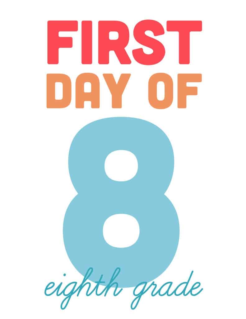 first day of eighth grade free printable sign