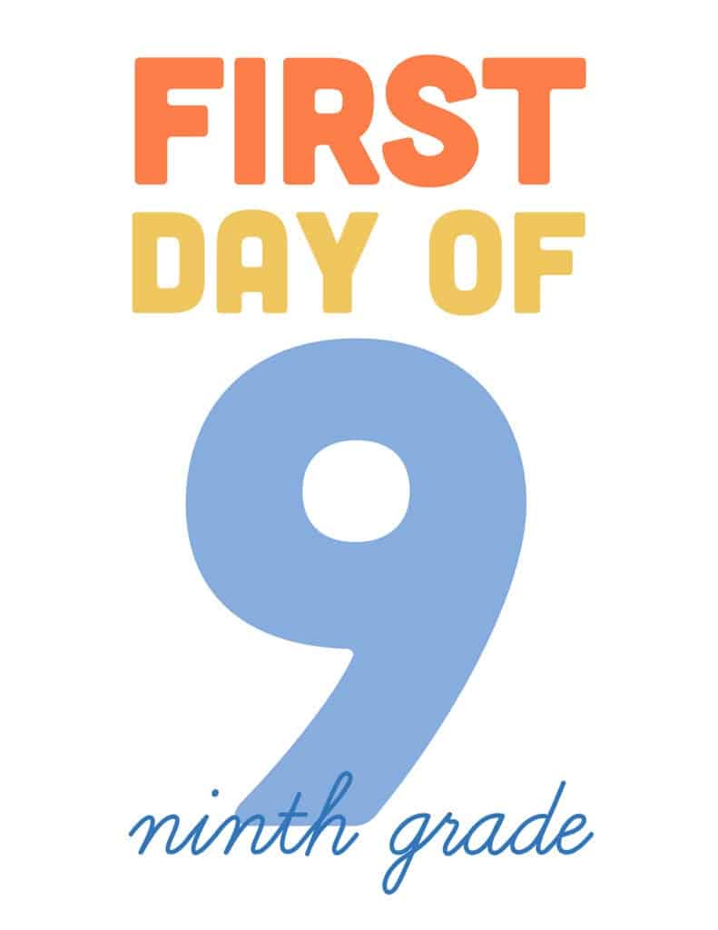 first day of ninth grade free printable sign