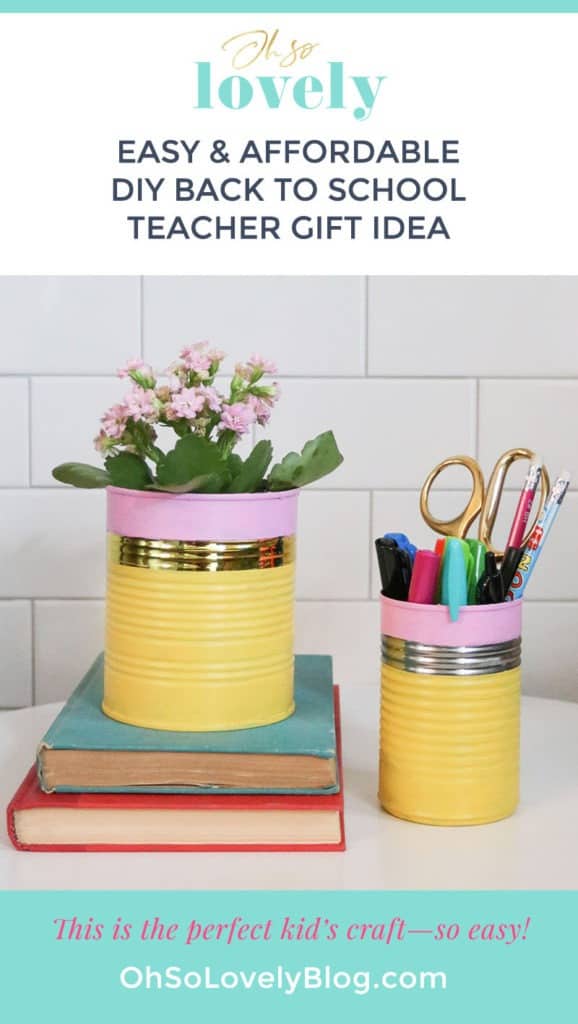 Are you looking for as easy and affordable DIY back to school teacher gift idea? You'll want to try this tin can pencil-look flower pot and pen cup!