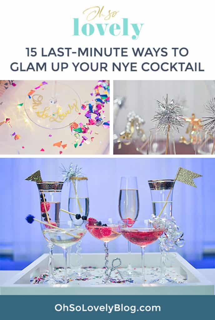 Glam up your New Years eve (NYE) cocktail with these 15 last-minute recipes – festive easy, and delicious! Cheers to 2021!