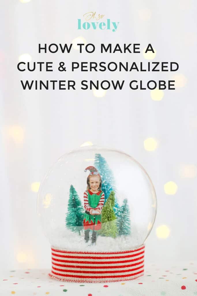 How to make a cute DIY personalized winter snow globe – perfect for a winter holiday decor, keepsake, or gift!