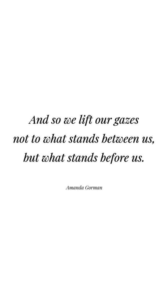 AMANDA GORMAN QUOTES FROM &#8216;THE HILL WE CLIMB&#8217; – 24 FREEBIES, Oh So Lovely Blog