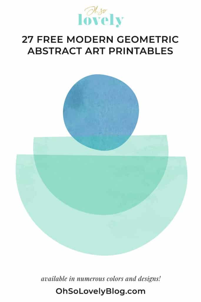 27 FREE MODERN GEOMETRIC ABSTRACT ART PRINTABLES, Oh So Lovely Blog