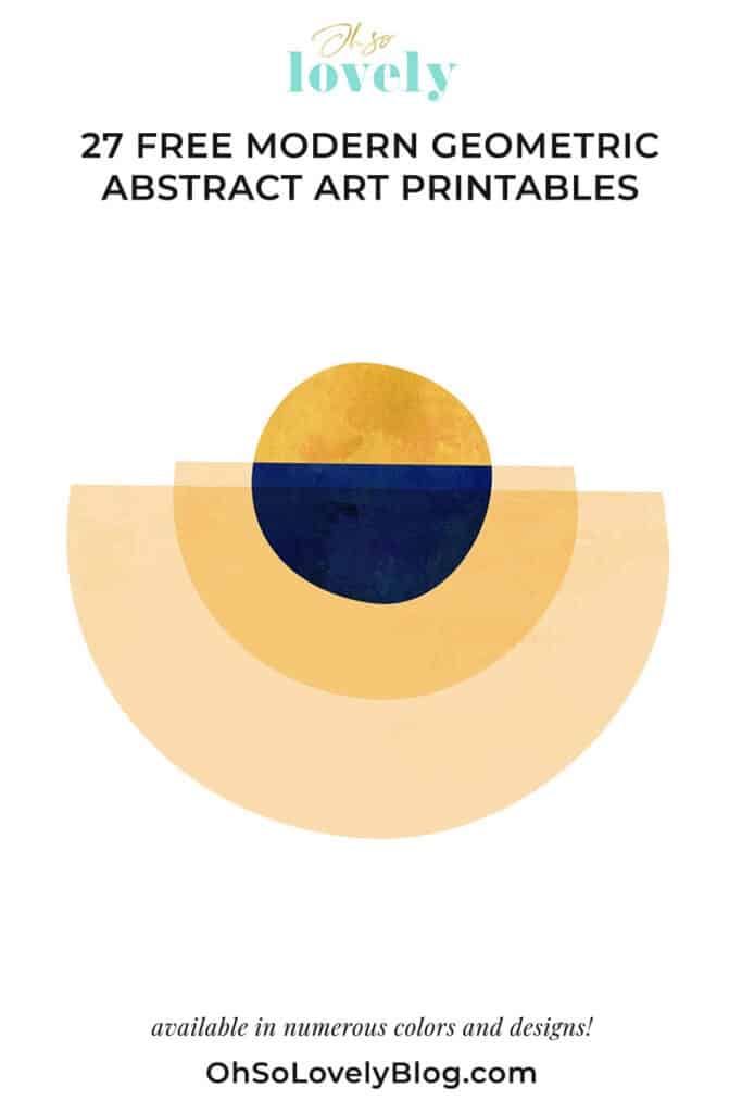 27 FREE MODERN GEOMETRIC ABSTRACT ART PRINTABLES, Oh So Lovely Blog