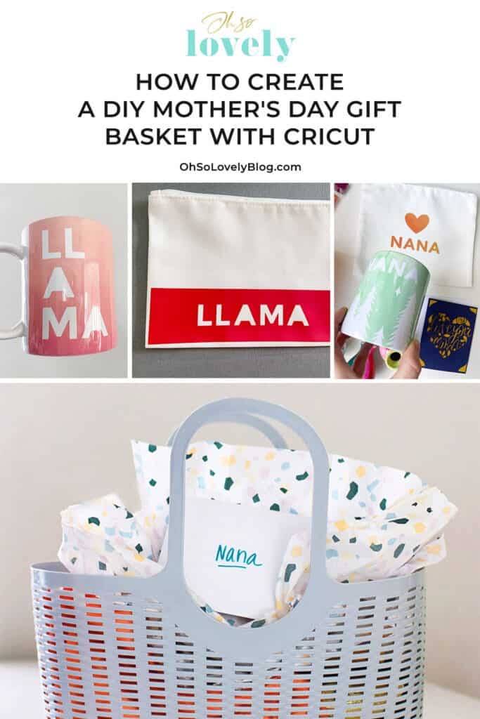 Mother's Day gift basket – Cute and Easy ideas to make personalized gifts with your Cricut. Give a gift she will truly love!