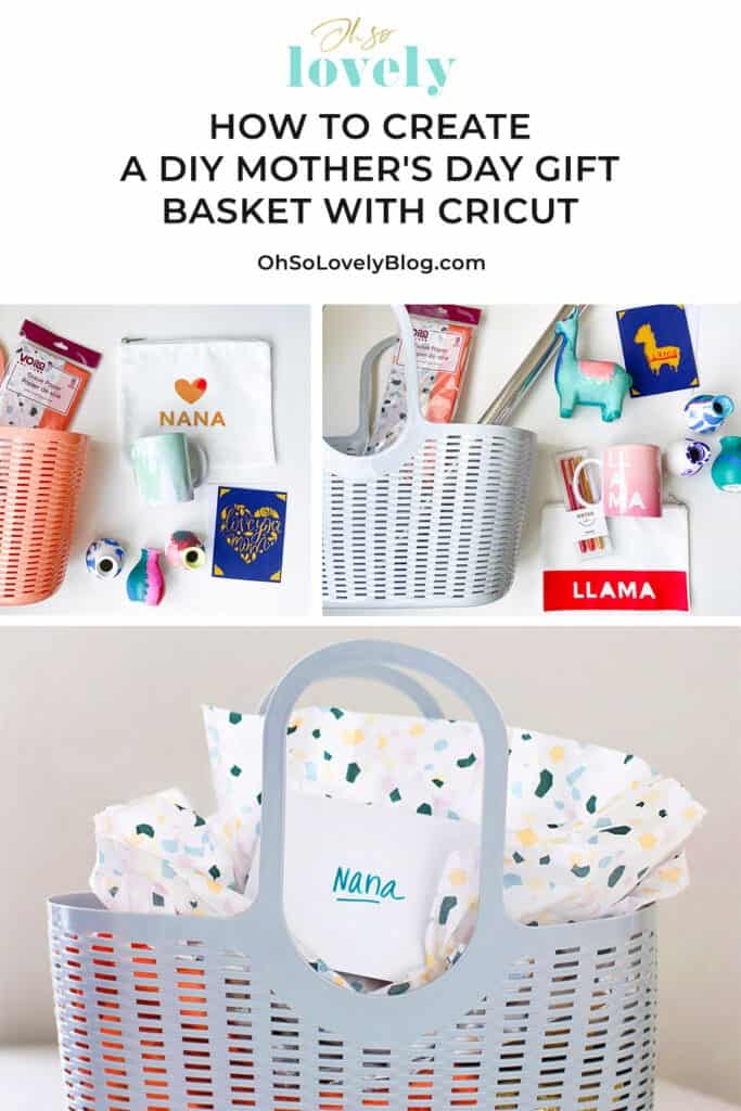 Mother's Day gift basket – Cute and Easy ideas to make personalized gifts with your Cricut. Give a gift she will truly love!