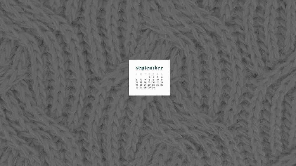 gray sweater close up September 2021 - FREE wallpaper calendars in Sunday and Monday starts + no-calendar options. 35 designs for both desktop and smart phones!