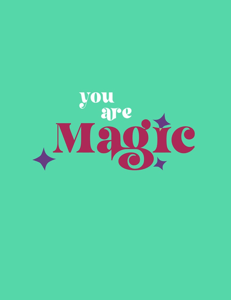 You are magic free printables – 20 fun and colorful options to choose from. Download yours completely free today! Makes a great gift.