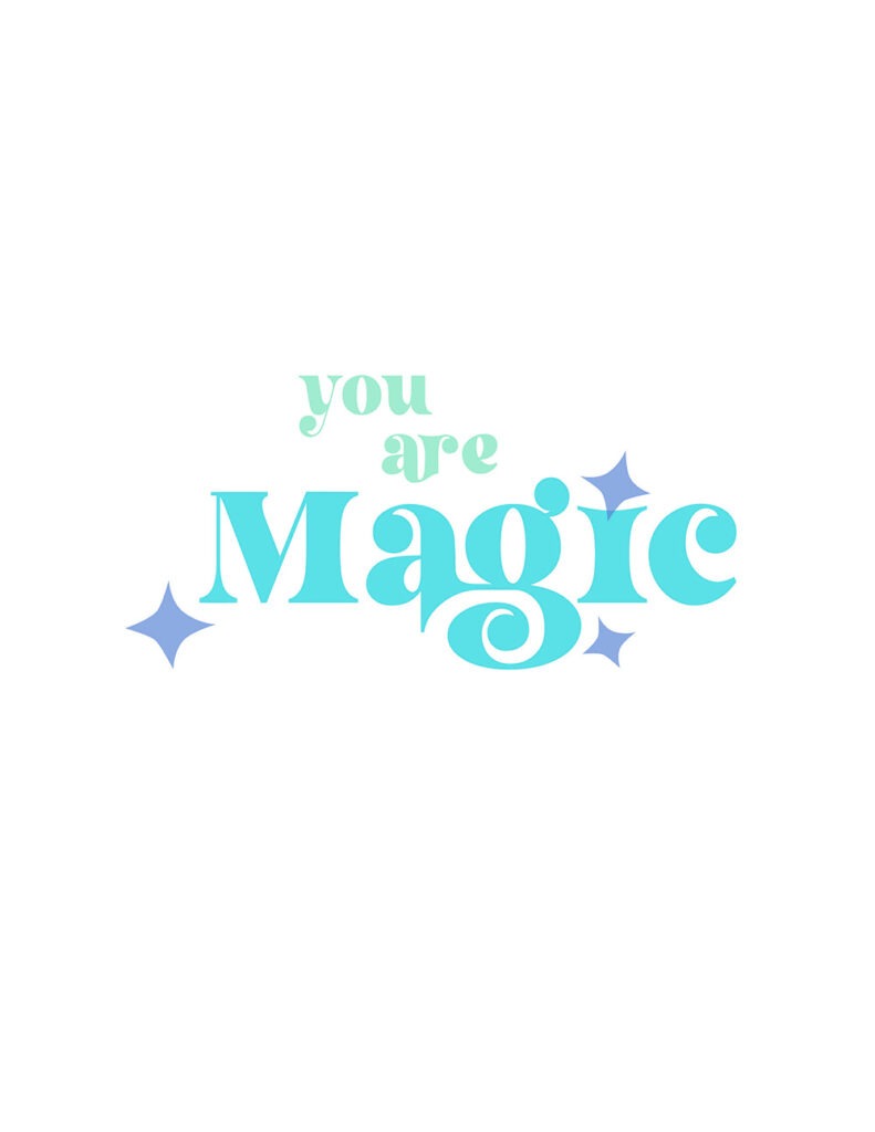 You are magic free printables – 20 fun and colorful options to choose from. Download yours completely free today! Makes a great gift.