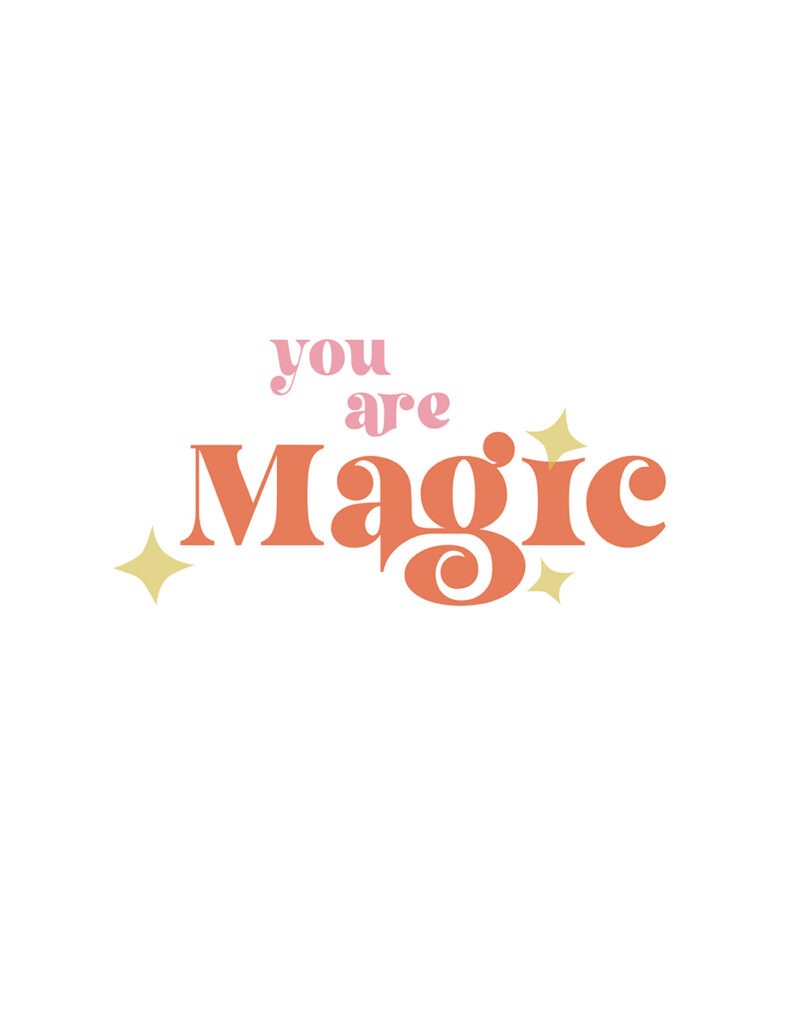 You are magic free printables – 20 fun and colorful options to choose from. Download yours completely free today! Makes a great gift.