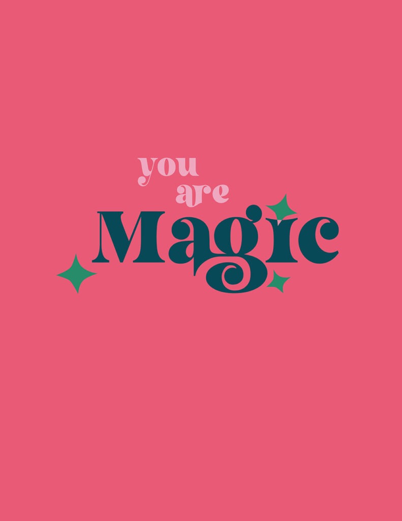 You are magic free printables – 20 fun and colorful options to choose from. Download yours completely free today! Makes a great gift.