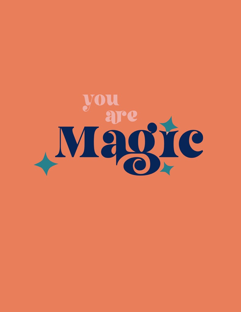 You are magic free printables – 20 fun and colorful options to choose from. Download yours completely free today! Makes a great gift.