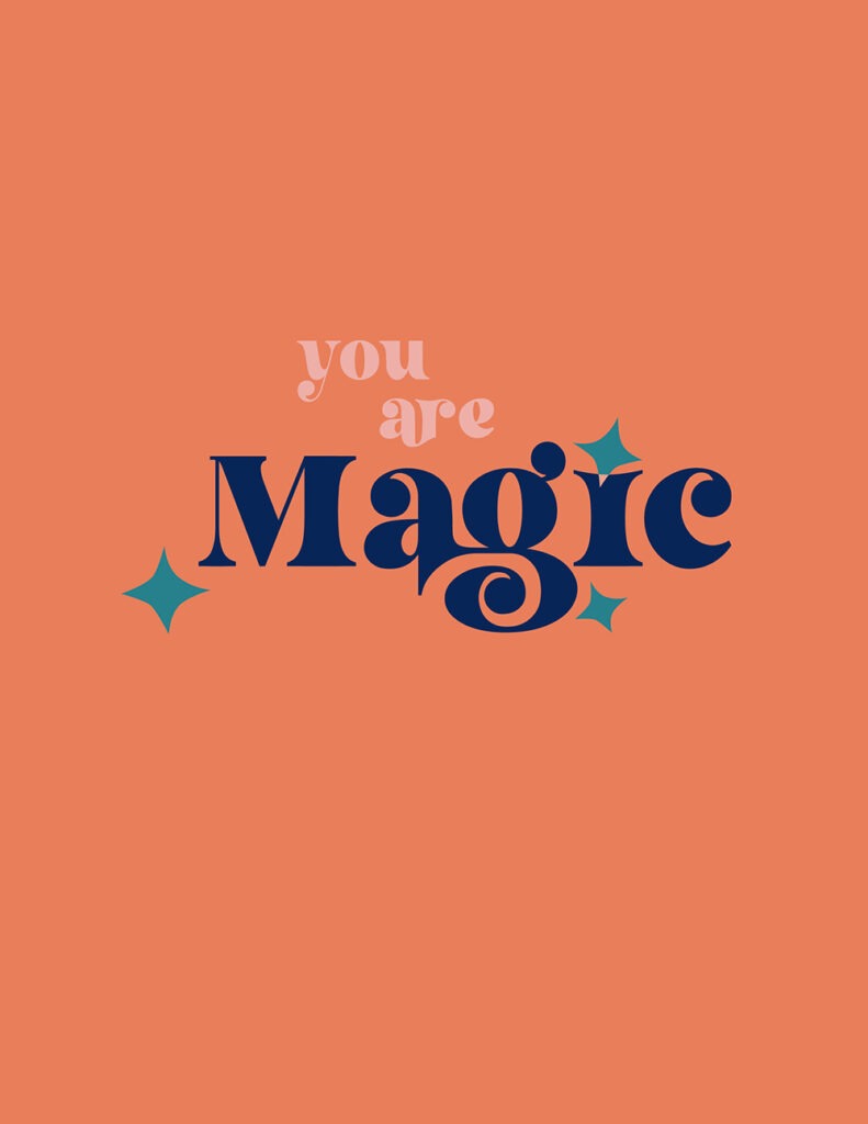 You are magic free printables – 20 fun and colorful options to choose from. Download yours completely free today! Makes a great gift.