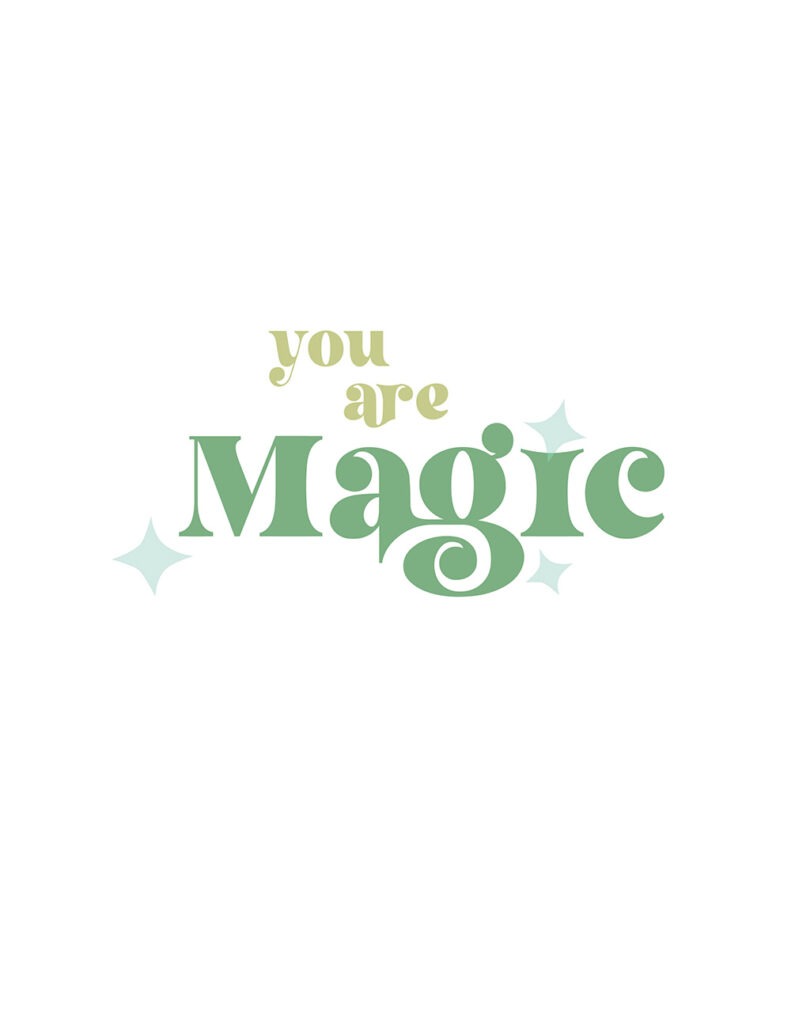 you are magic - shades of green and aqua