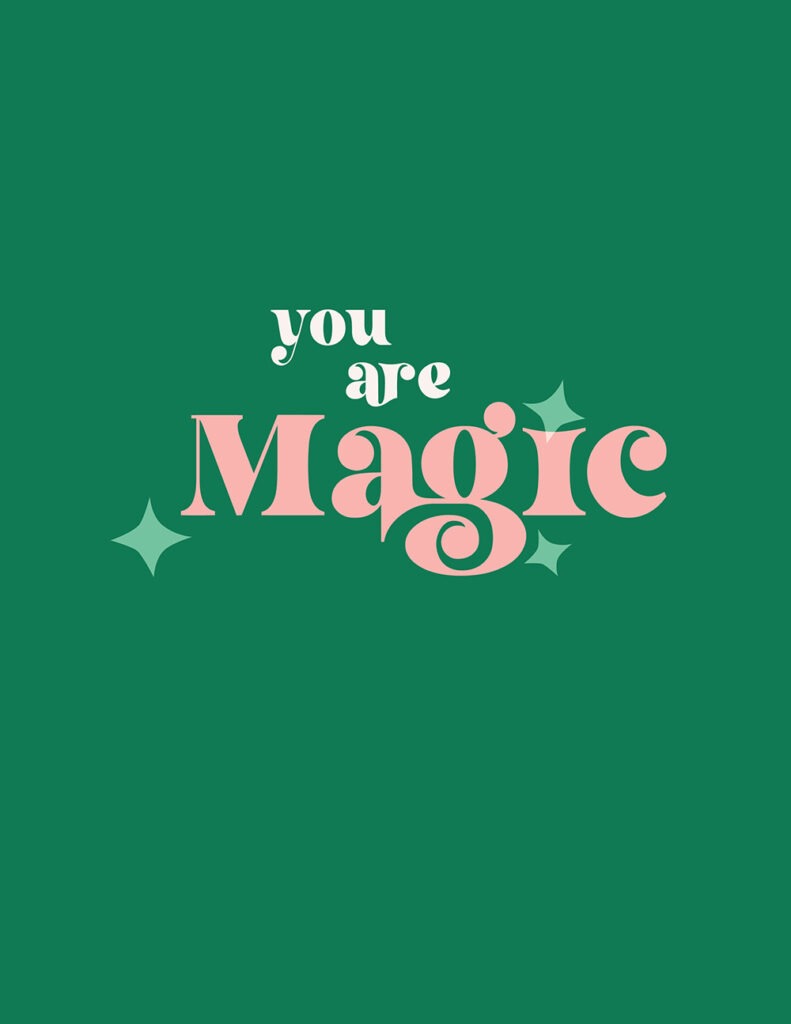 You are magic free printables – 20 fun and colorful options to choose from. Download yours completely free today! Makes a great gift.