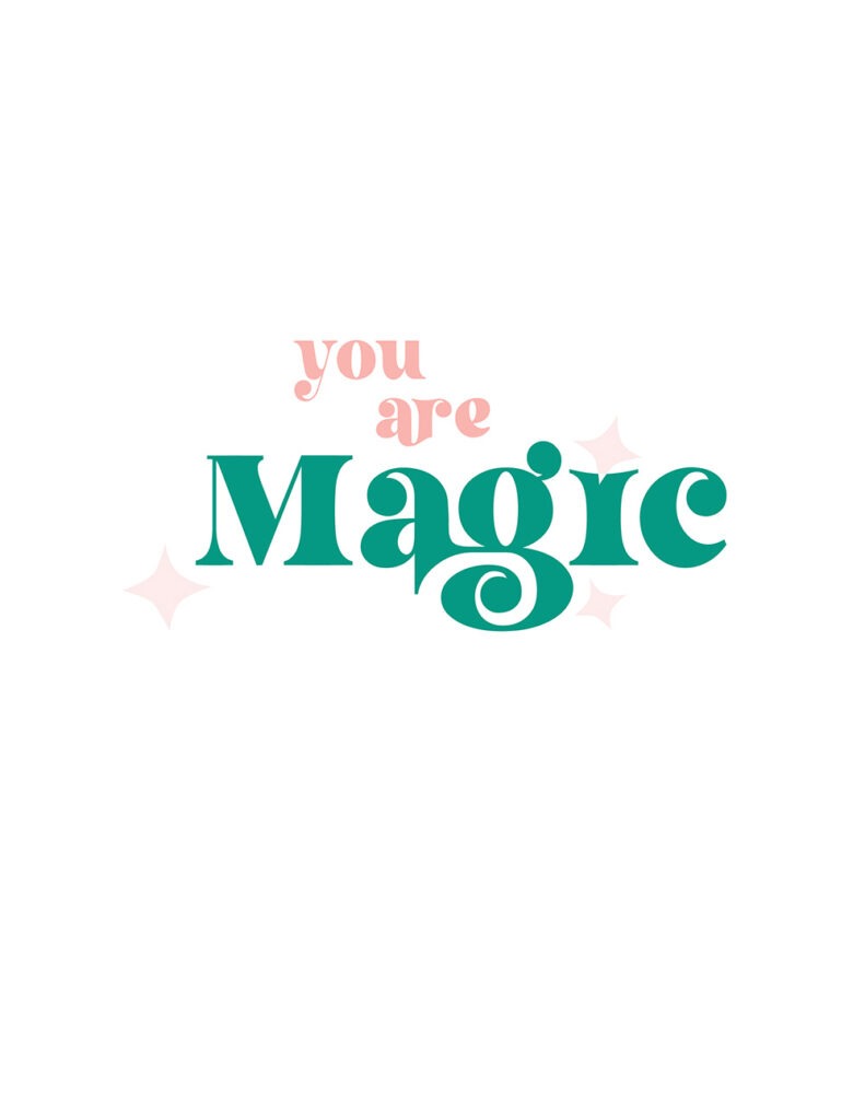 You are magic free printables – 20 fun and colorful options to choose from. Download yours completely free today! Makes a great gift.