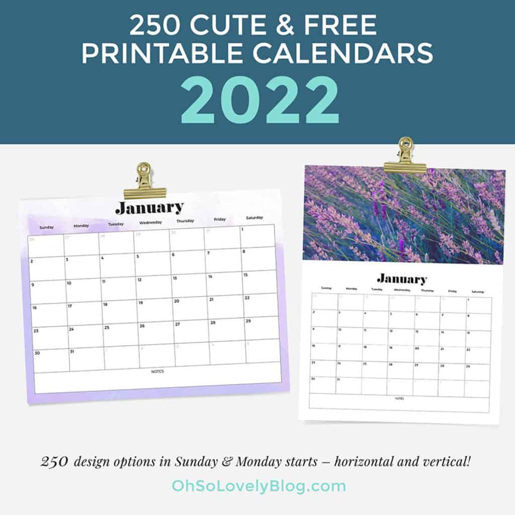 Free 2022 calendars — 250 beautiful horizontal & vertical options in Sunday & Monday starts.