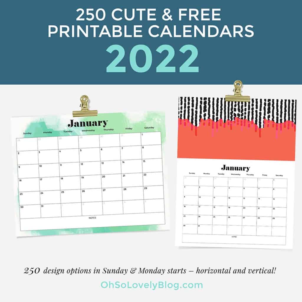 Free 2022 calendars — 250 beautiful horizontal & vertical options in Sunday & Monday starts.