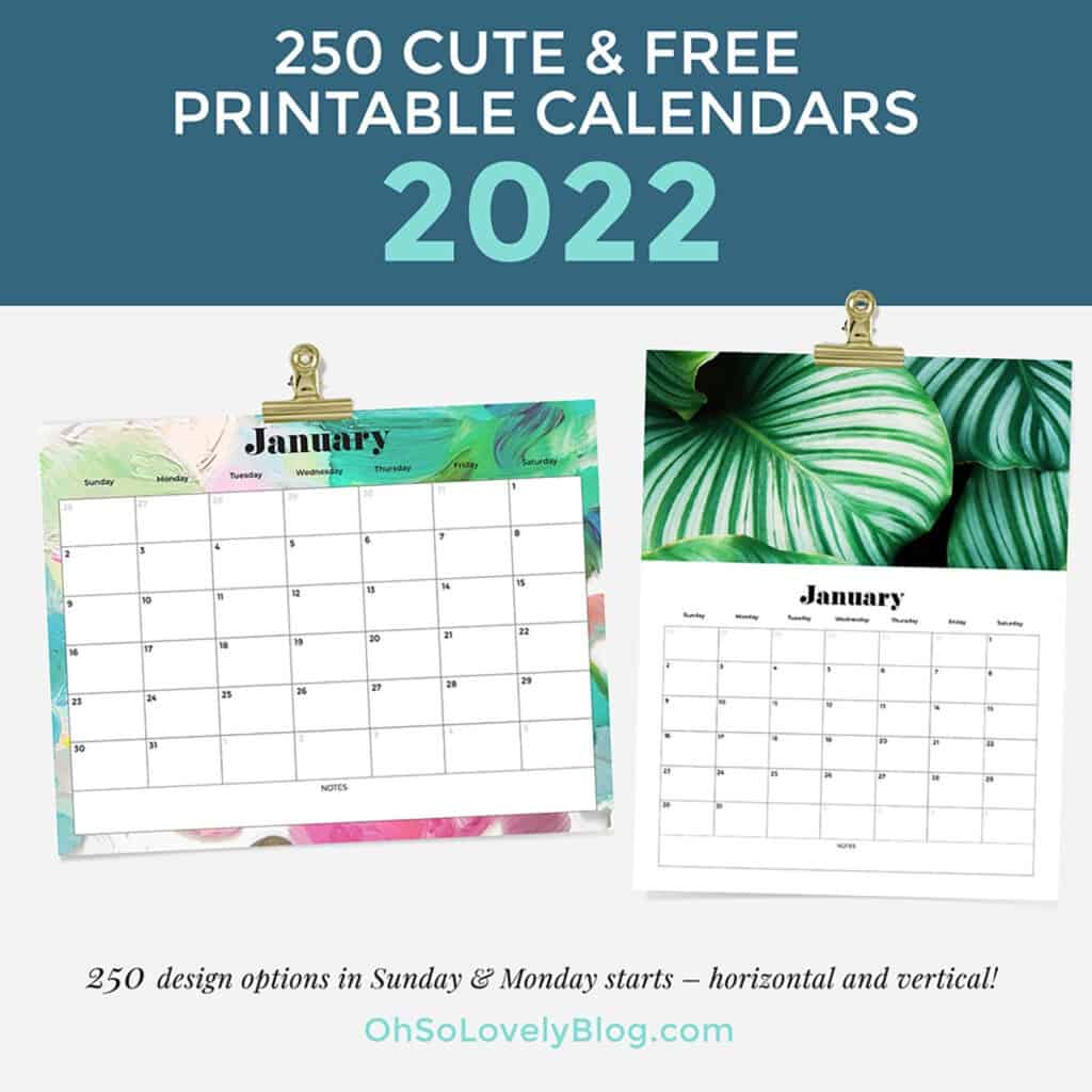 Free 2022 calendars — 250 beautiful horizontal & vertical options in Sunday & Monday starts.