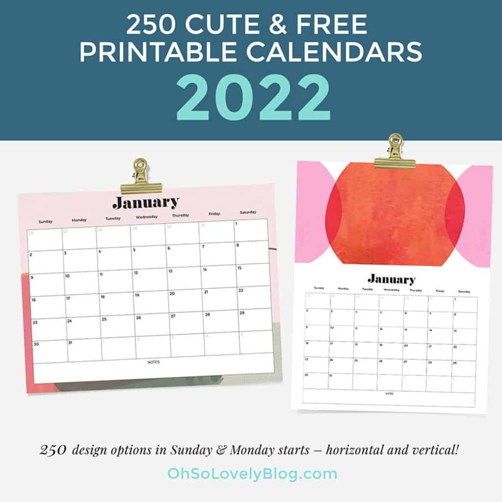 Free 2022 calendars — 250 beautiful horizontal & vertical options in Sunday & Monday starts.