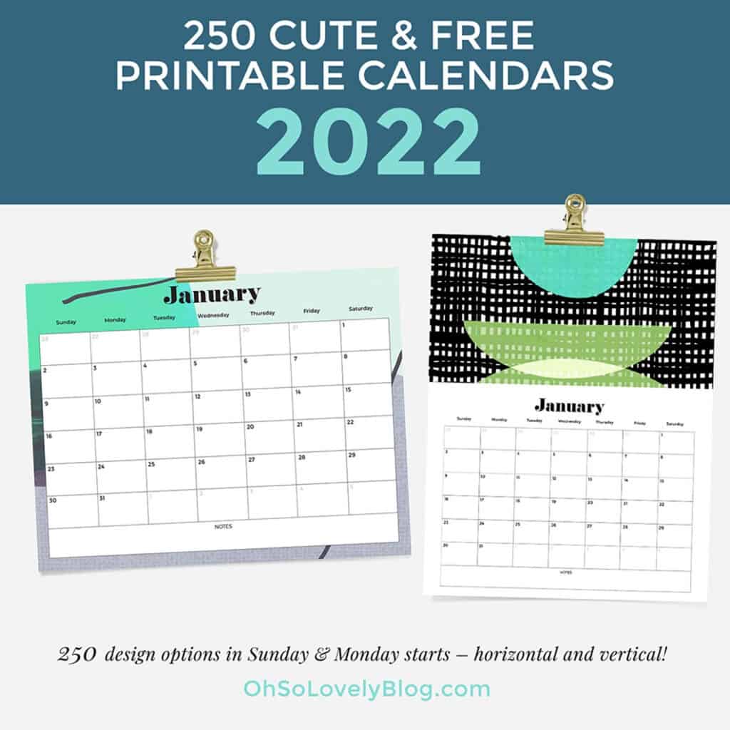 Free 2022 calendars — 250 beautiful horizontal & vertical options in Sunday & Monday starts.