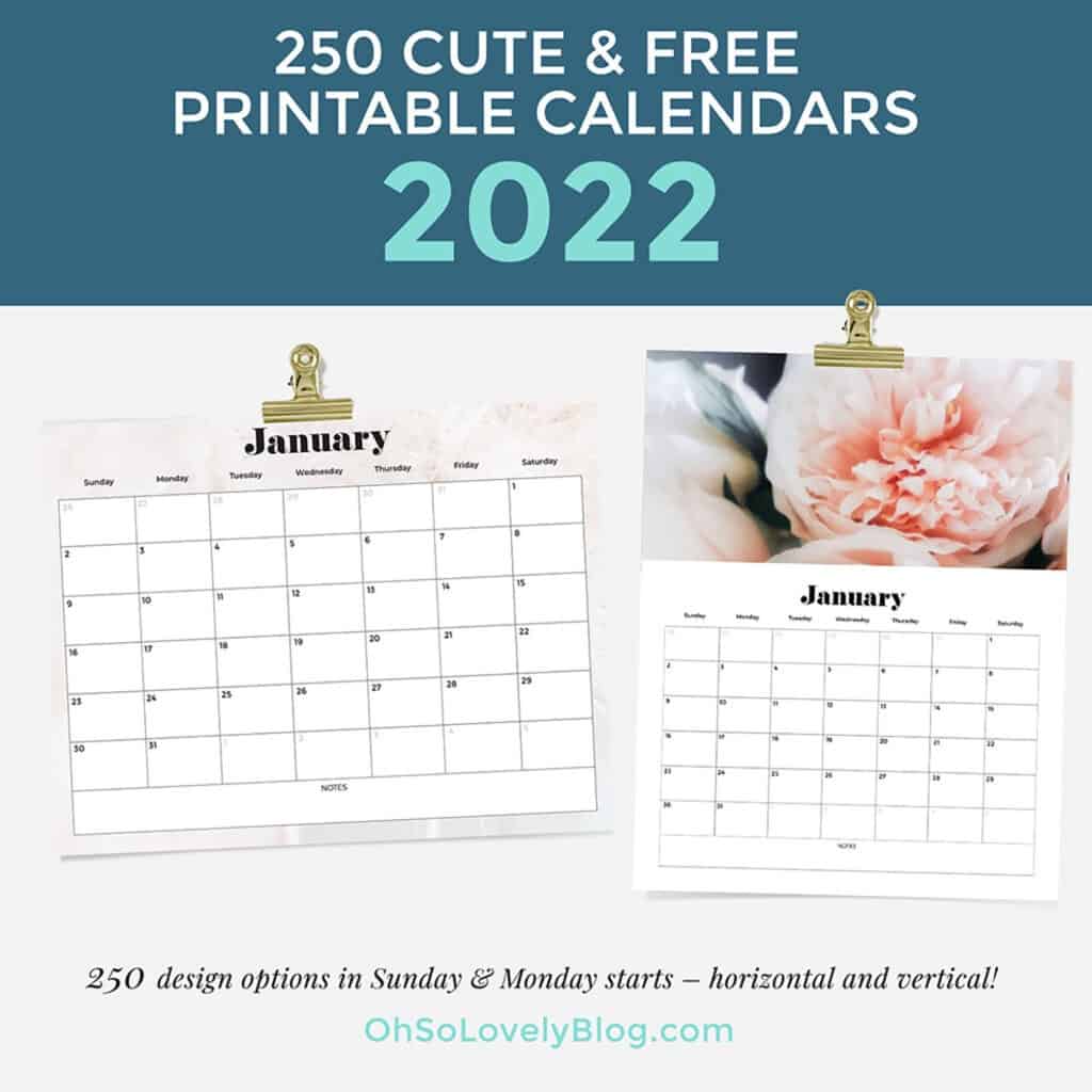 Free 2022 calendars — 250 beautiful horizontal & vertical options in Sunday & Monday starts.