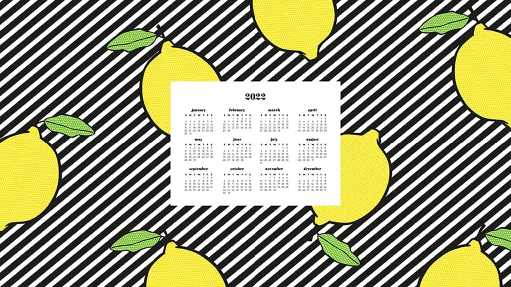 black, white stripes with yellow lemons with free 2022 wallpapers full-year calendar for your desktop 