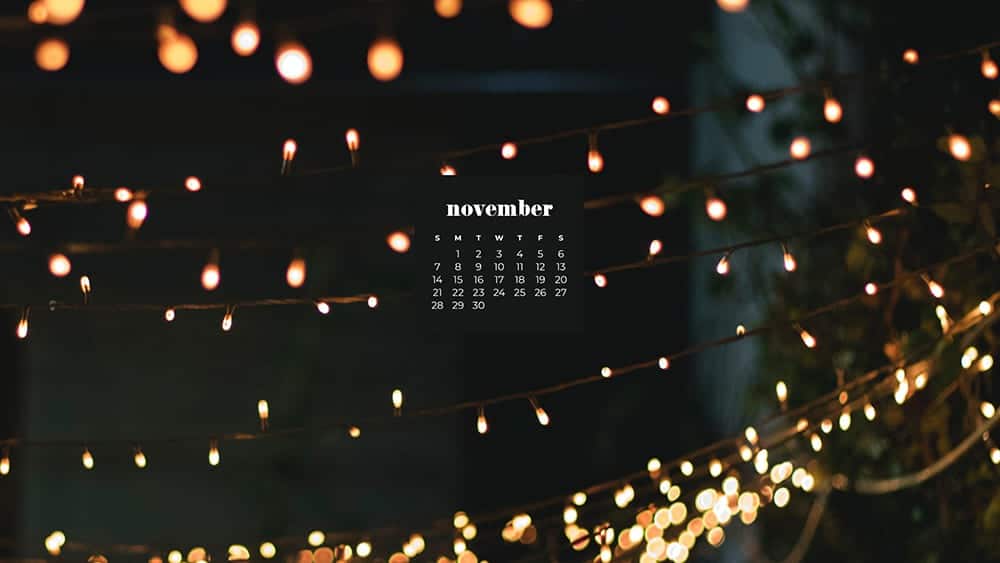 pretty fairy outdoor lights at night November - FREE wallpaper calendars in Sunday & Monday starts + no-calendar designs. 35 options for both desktop and smart phones!