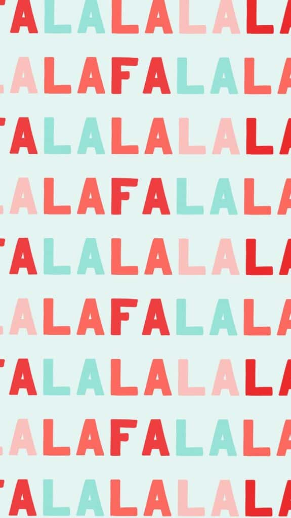 Colorful "Fa la la" repeating text on aqua background - december digital wallpaper