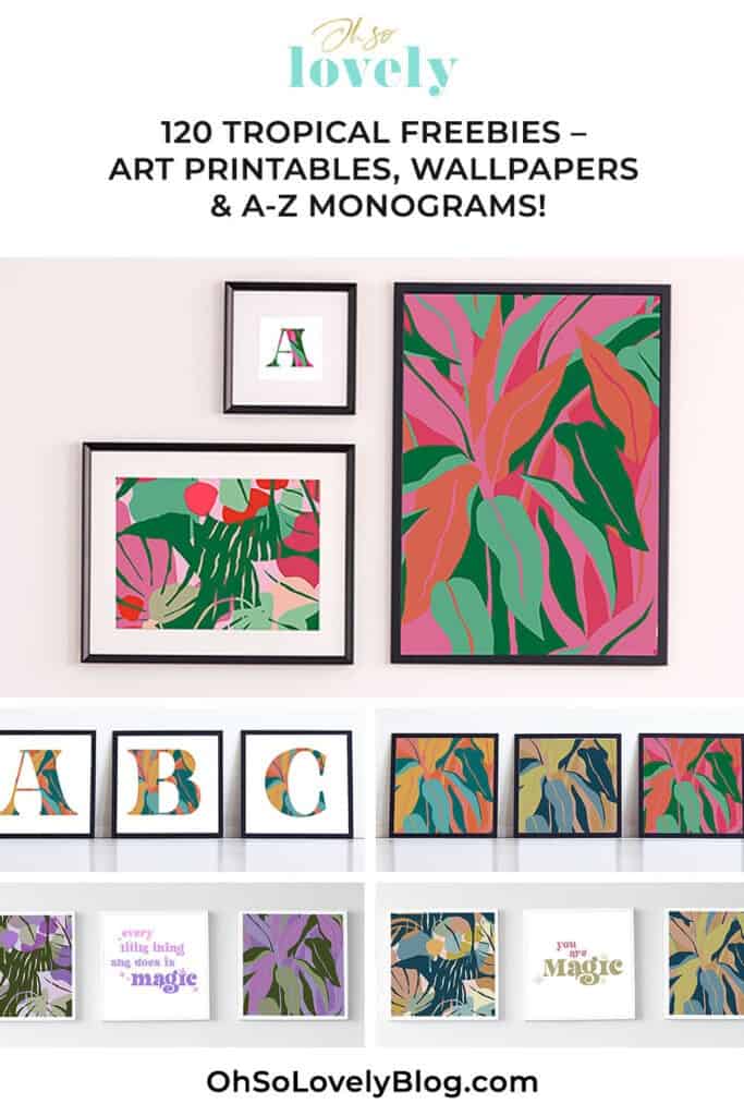 120 TROPICAL FREEBIES – ART PRINTABLES, WALLPAPERS &#038; A-Z MONOGRAMS, Oh So Lovely Blog