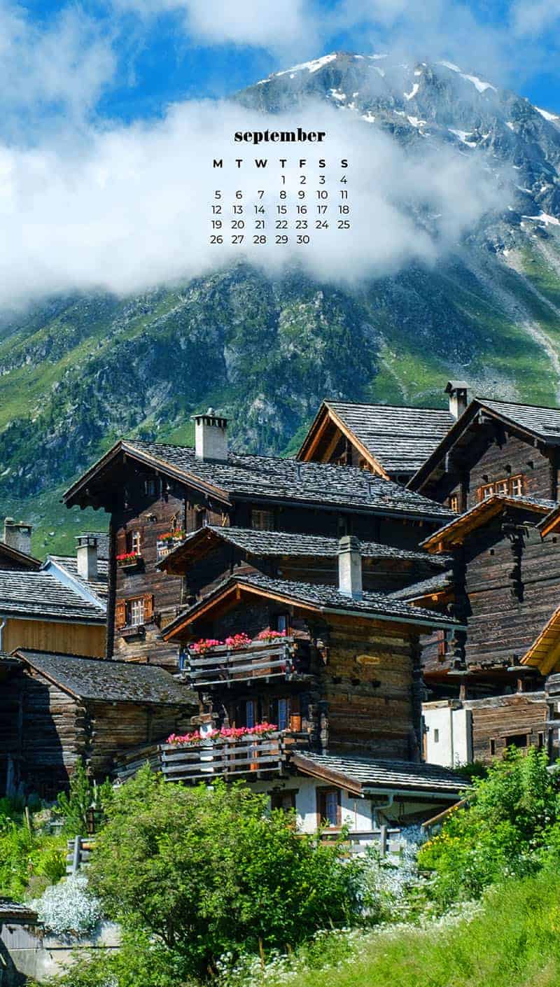 chalets in switzerland with mountains behind September wallpapers – FREE calendars in Sunday & Monday starts + no-calendar designs. 55 beautiful options for desktop & smart phones!