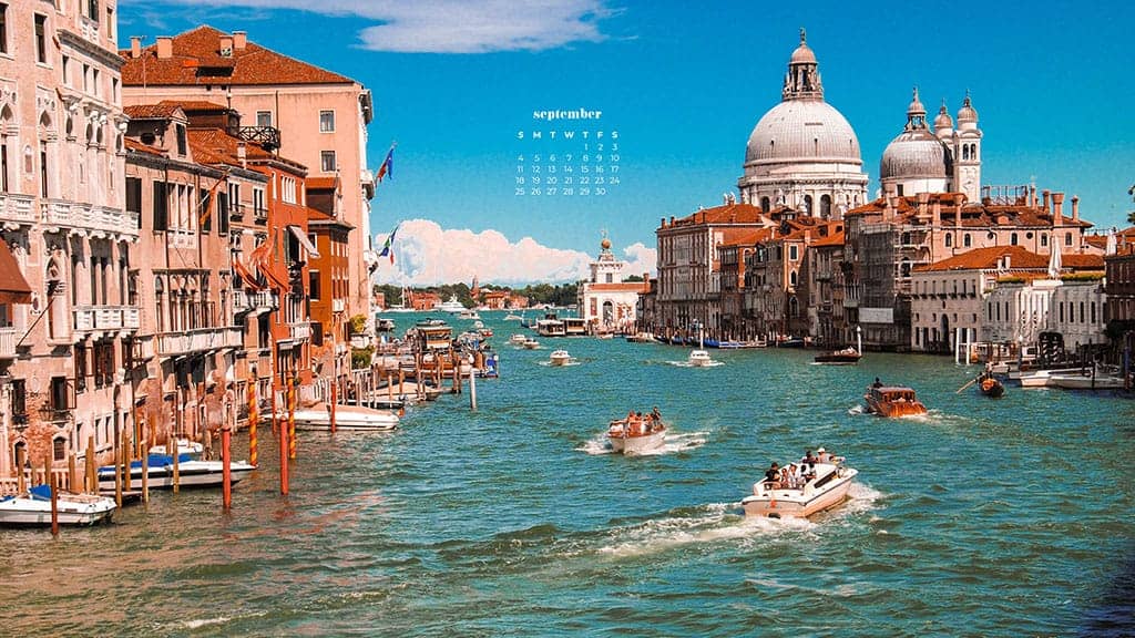 Venice, Italy water and architecture shot September 2022 wallpapers – FREE calendars in Sunday & Monday starts + no-calendar designs. 55 beautiful options for desktop & smart phones!