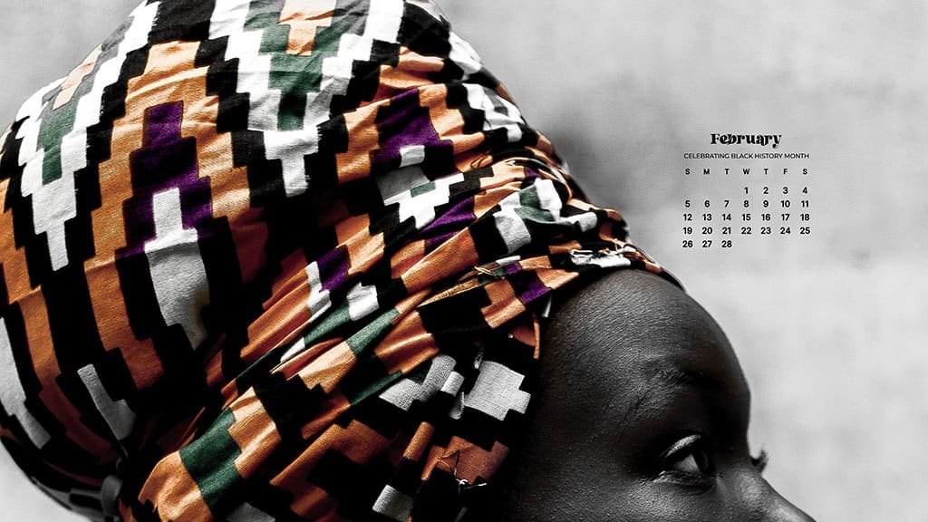 Black History Month 2023 - 10 FREE wallpaper calendars in Sunday & Monday starts + no-calendar designs for both desktop and smart phones!