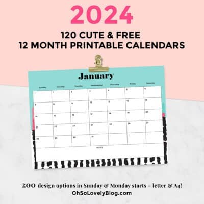 FREE 2024 CALENDARS — 120 PRINTABLE OPTIONS— SUNDAY &#038; MONDAY STARTS, Oh So Lovely Blog