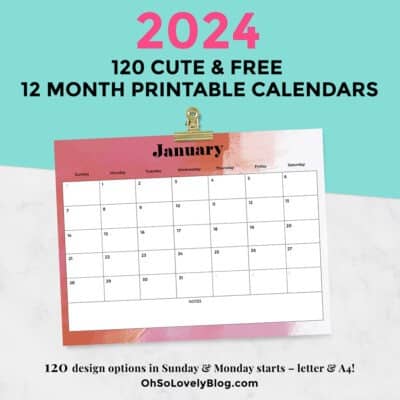 FREE 2024 CALENDARS — 120 PRINTABLE OPTIONS— SUNDAY &#038; MONDAY STARTS, Oh So Lovely Blog