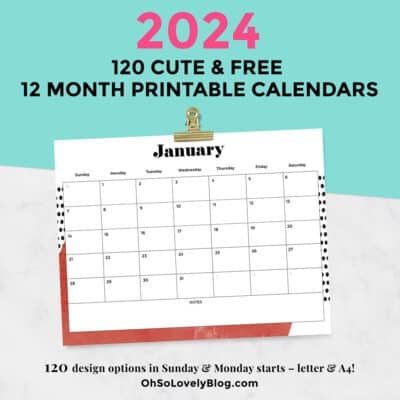 FREE 2024 CALENDARS — 120 PRINTABLE OPTIONS— SUNDAY &#038; MONDAY STARTS, Oh So Lovely Blog