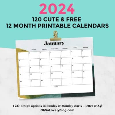 FREE 2024 CALENDARS — 120 PRINTABLE OPTIONS— SUNDAY &#038; MONDAY STARTS, Oh So Lovely Blog