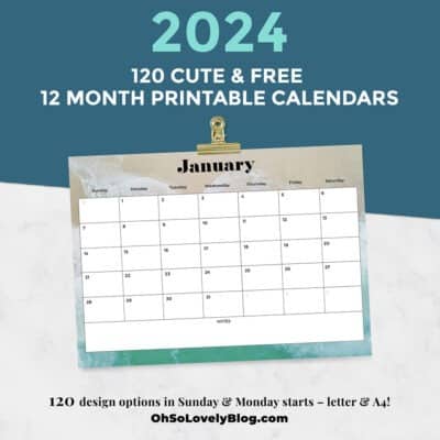 FREE 2024 CALENDARS — 120 PRINTABLE OPTIONS— SUNDAY &#038; MONDAY STARTS, Oh So Lovely Blog