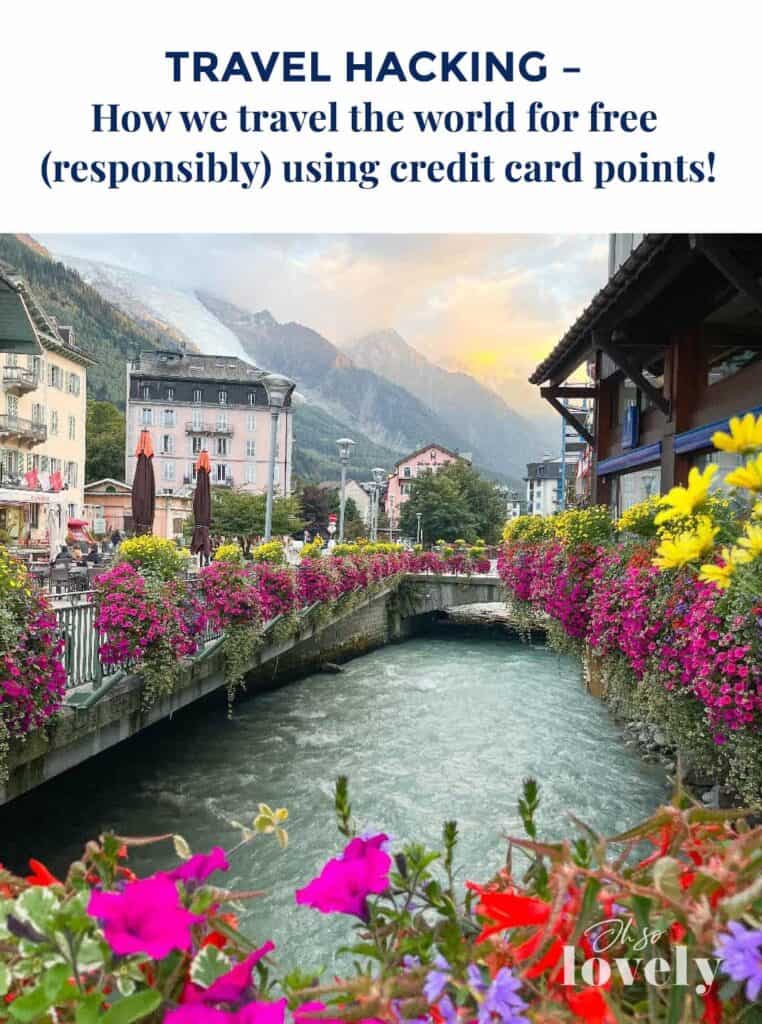 Travel hacking – Learn how we travel the world for free responsibly using credit card points, Oh So Lovely Blog