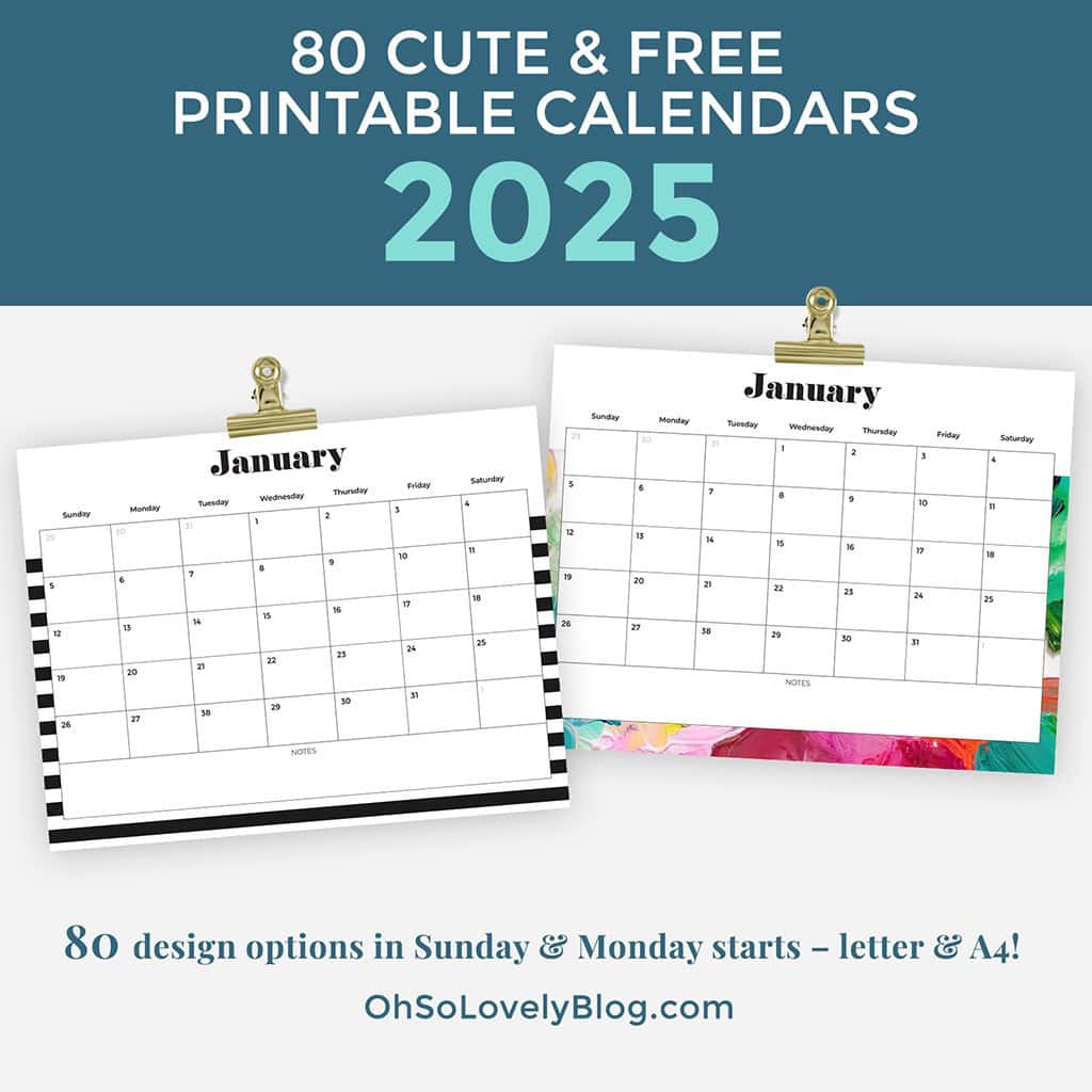 Free 2025 Calendars — 80 Printable Options — Sunday &amp; Monday Starts, Oh So Lovely Blog