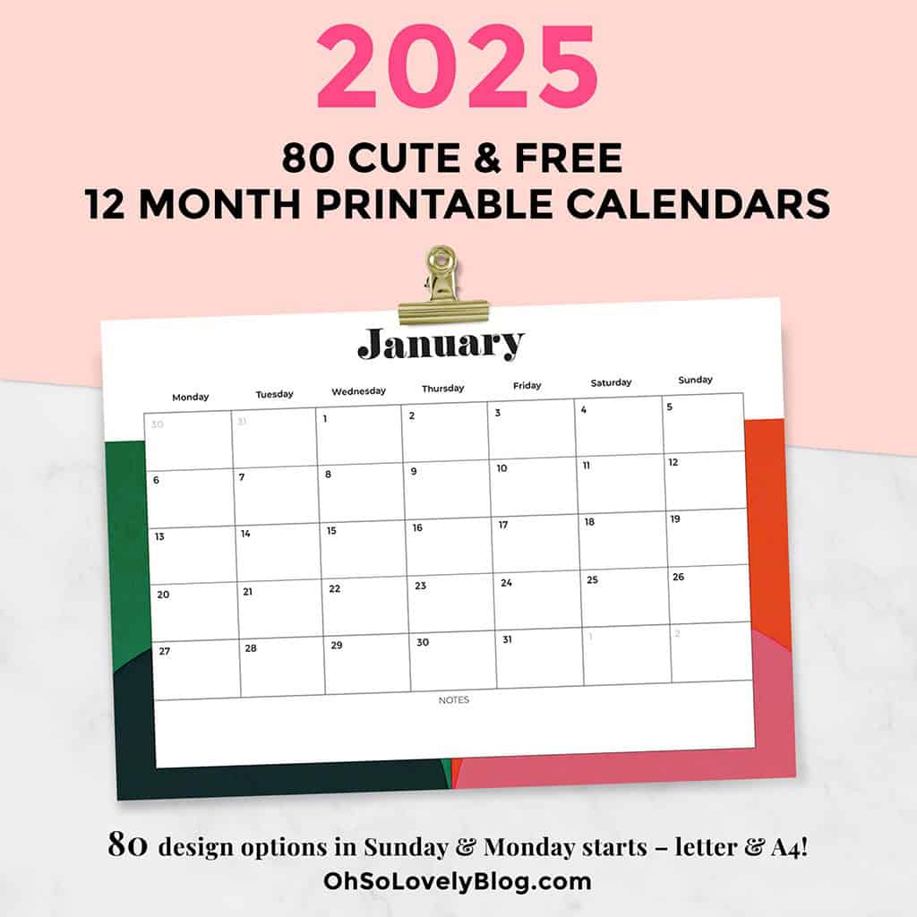 Free 2025 Calendars — 80 Printable Options — Sunday &amp; Monday Starts, Oh So Lovely Blog