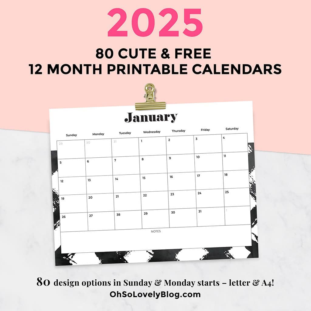 Free 2025 Calendars — 80 Printable Options — Sunday &amp; Monday Starts, Oh So Lovely Blog