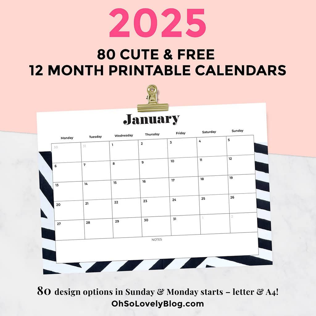Free 2025 Calendars — 80 Printable Options — Sunday &amp; Monday Starts, Oh So Lovely Blog