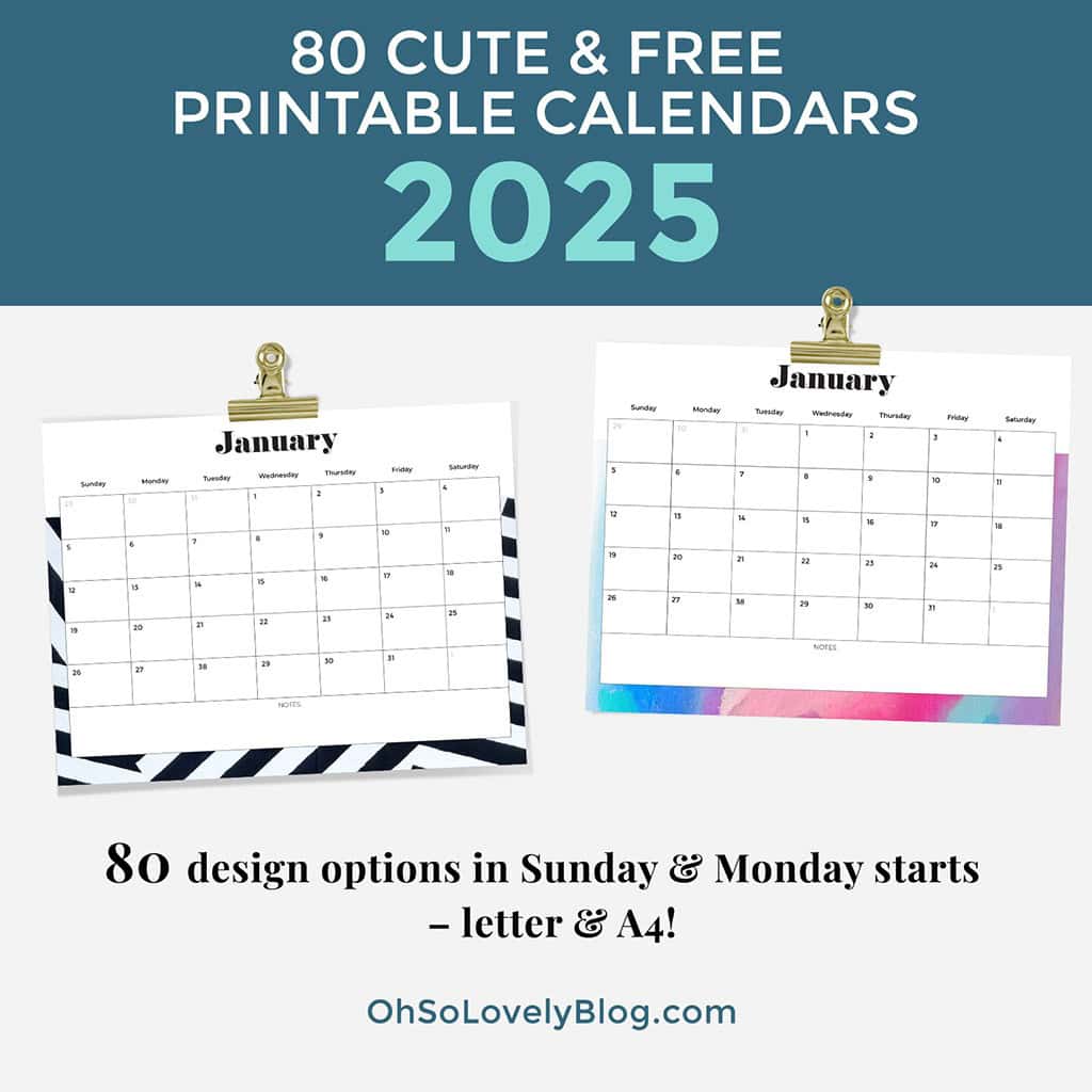 Free 2025 Calendars — 80 Printable Options — Sunday &amp; Monday Starts, Oh So Lovely Blog